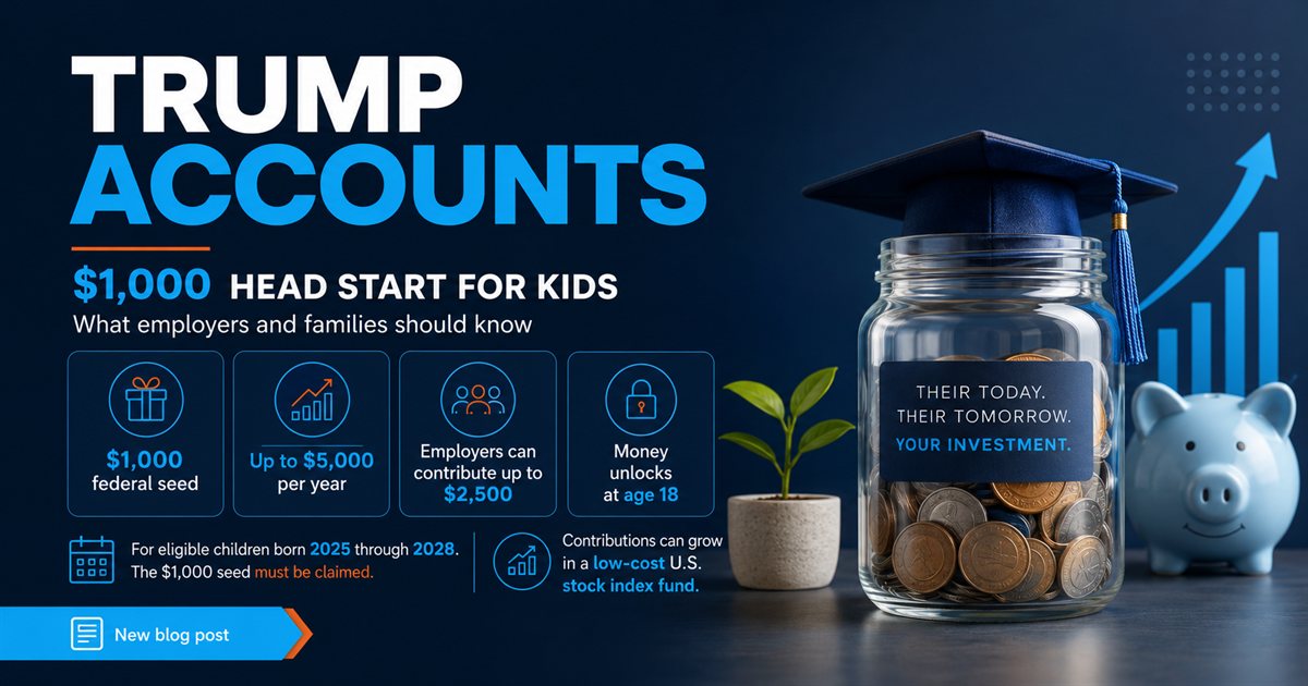 Trump Accounts $1,000 head start for kids: federal seed, $5,000 annual limit, $2,500 employer contribution, age 18 access